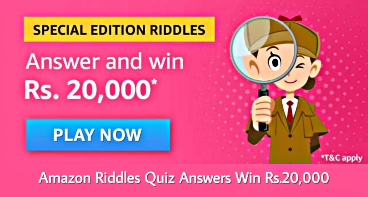 Amazon Special Edition Riddles Quiz Answers Win Rs.20,000
