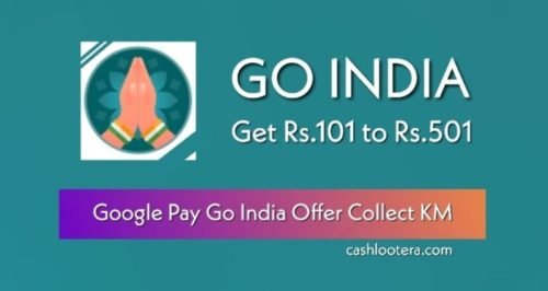 Google Pay Go India Offer Google Pay Go India Offer