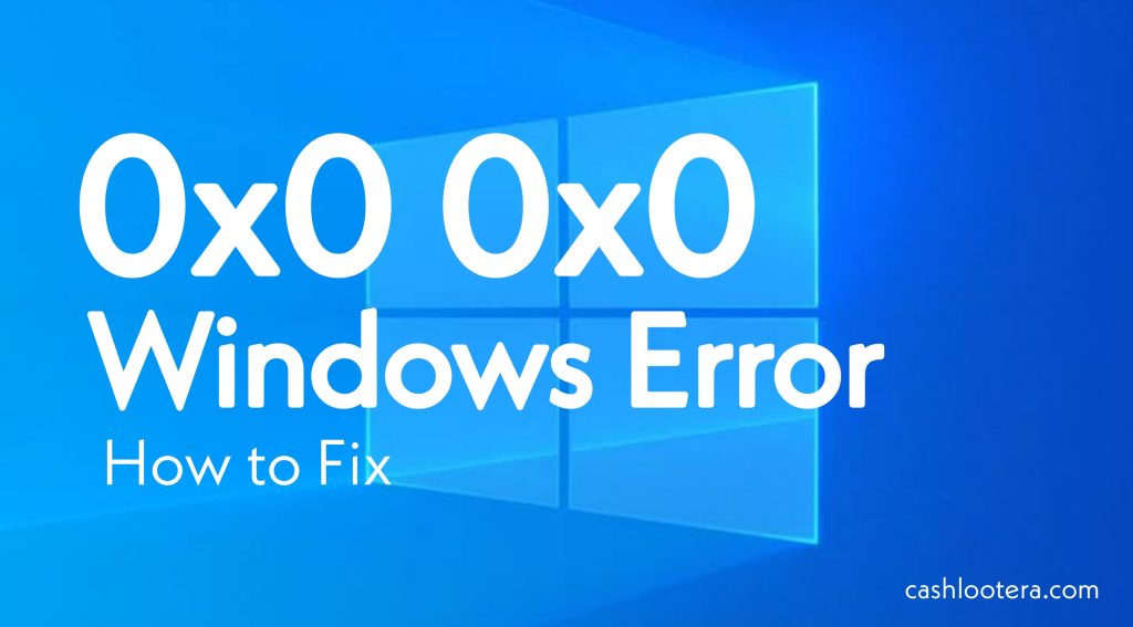 0x0 0x0 Window Error