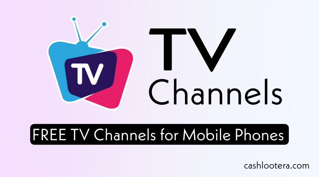 Free TV Channels for Mobile Phones